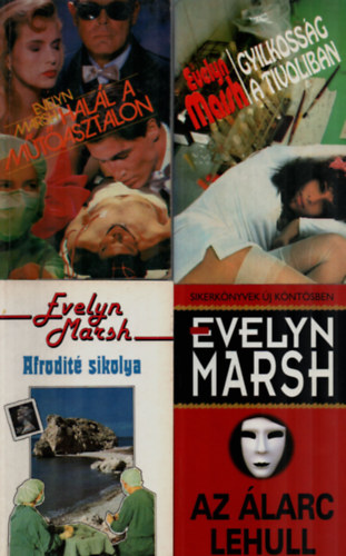 Evelyn Marsh - 4 db Evelyn Marsh egytt: Az larc lehull, Gyilkossg a Tivoliban, Afrodit sikolya, Hall a mtasztalon.