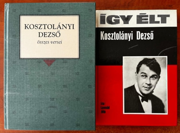2db Kosztolnyi knyv:gy lt Kosztolnyi+Kosztolnyi Dezs sszes versei
