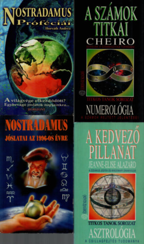 Dr. Nostradamus, Cheiro, Jeanne-Elise Alazard Horvth Andrea - 4 db Ezotria: A kedvez pillanat, A szmok titkai, Nostradamus jslatai az 1996-os vre, Nostradamus prfcii.
