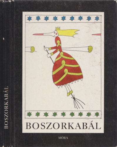 Boszorkab�l - Mes�k (R�ber L�szl� rajzaival)