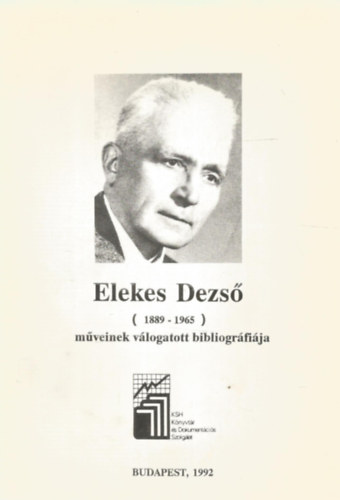 Elekes Dezs (1889-1965) mveinek vlogatott bibliogrfija