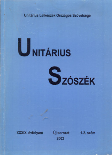 Keresztes Sndor  (fszerk.) - Unitrius szszk - XXXIX. vfolyam, 1-2. szm - j sorozat