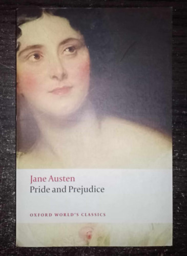 Jane Austen - Pride and Prejudice - Oxford World's Classics; New Edition (Büszkeség és balítélet eredeti nyelven)