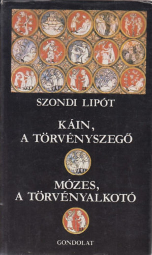 Kin, a trvnyszeg - Mzes, a trvnyalkot