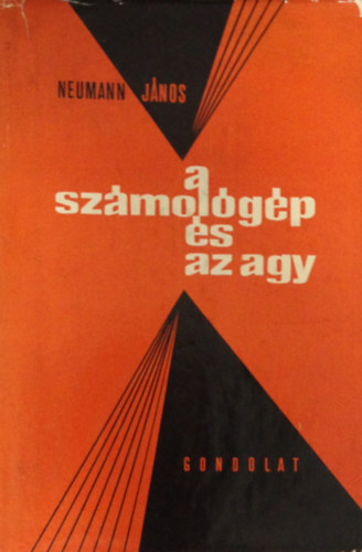Neumann Jnos - A szmolgp s az agy