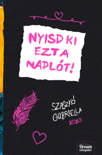 Szaszk Gabriella - Nyisd ki ezt a naplt!