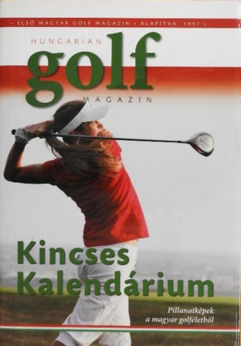 Hungarian Golf Magazin - Kincses Kalend�rium 2009