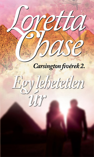 Loretta Chase - Egy lehetetlen r - Carsington fivrek 2.