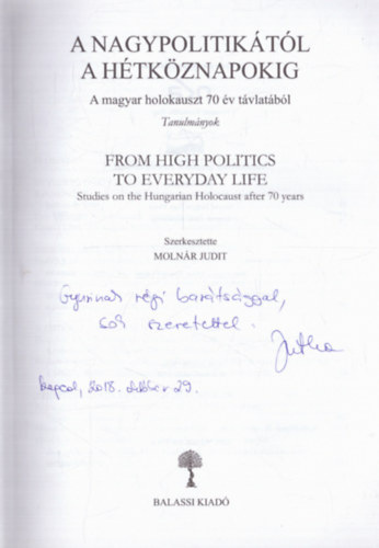 A nagypolitik�t�l a h�tk�znapokig - A magyar holokauszt 70 �v t�vlat�b�l (dedik�lt)