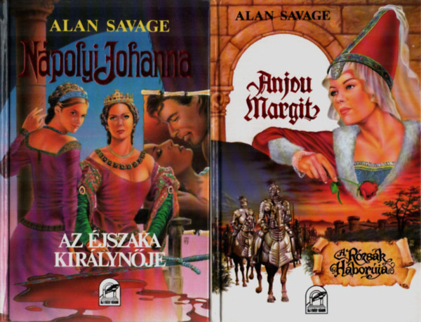 2 db Alaln Savage knyv: Anjou Margit A rzsk hborja, Npolyi Johanna Az jszaka kirlynje.