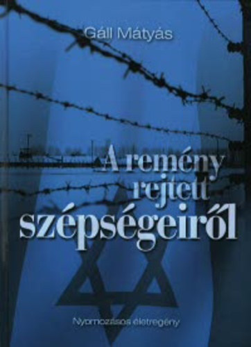 G�ll M�ty�s - A rem�ny rejtett sz�ps�geir�l