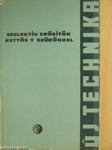 Szelekt�v er�s�t�k kett�s T sz�r�kkel