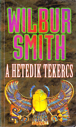 Wilbur Smith - A hetedik tekercs  (The seventh scroll)