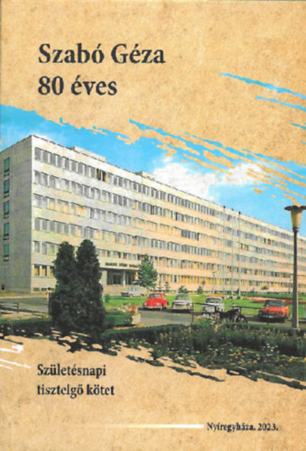 Szab Gza 80 ves - Szletsnapi tisztelg ktet