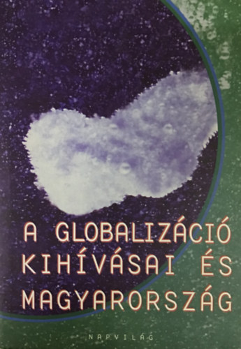 Fldes Gy.-Inotai A.  (szerk.) - A globalizci kihvsai s Magyarorszg