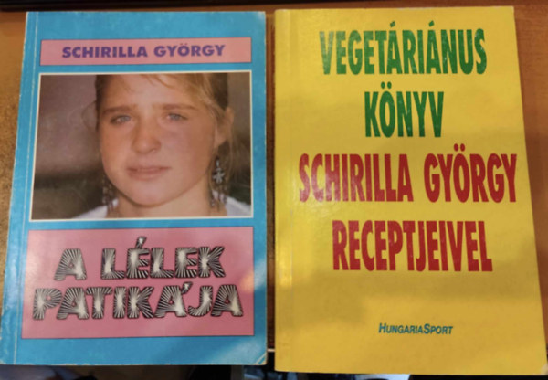 2 db Schirilla Gyrgy: A llek patikja + Vegetrinus knyv Schirilla Gyrgy receptjeivel