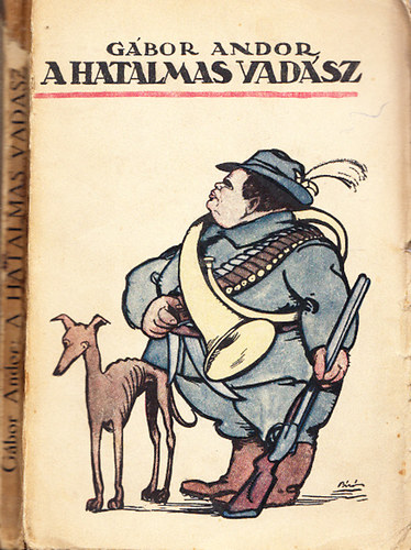 Gbor Andor - A hatalmas vadsz s egyb figurk (I.kiads)