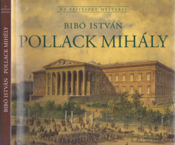 Pollack Mihly - Az ptszet mesterei