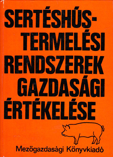 Sertshs-termelsi rendszerek gazdasgi rtkelse