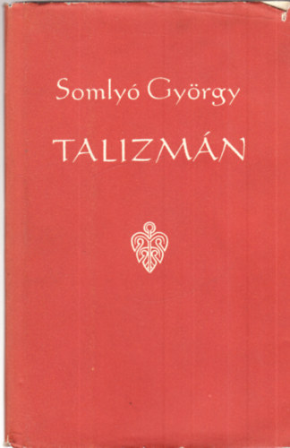 Somly� Gy�rgy - Talizm�n