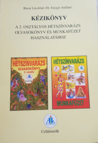 Kziknyv a 2. osztlyos htsznvarzs olvasknyv s munkafzet hasznlathoz
