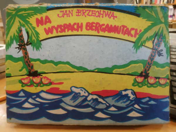 Na Wyspach Bergamutach (Trbeli meseknyv)