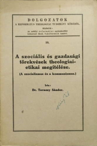 Dr. Tavaszy Sndor - A szocilis s gazdasgi trekvsek theologiai-etikai megtlse - A szocializmus s a kommunizmus