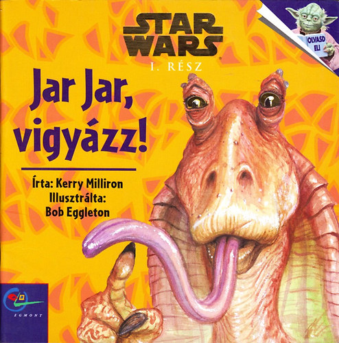 Star Wars: Jar Jar, vigyzz!  (kpregny)