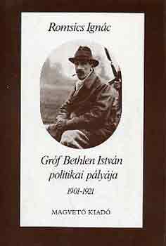 Grf Bethlen Istvn politikai plyja 1901-1921