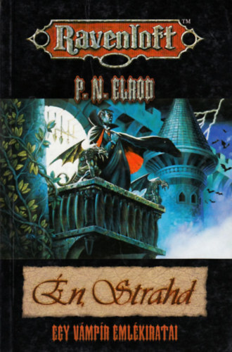 P. N. Elrod - Én, Strahd- Egy vámpír emlékiratai (Ravenloft)