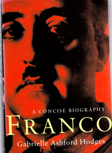 Franco- A concise biography