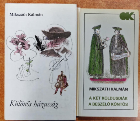 2db Miksz�th K�lm�n reg�ny: A k�t koldusdi�k-A besz�l� k�nt�s,K�l�n�s h�zass�g