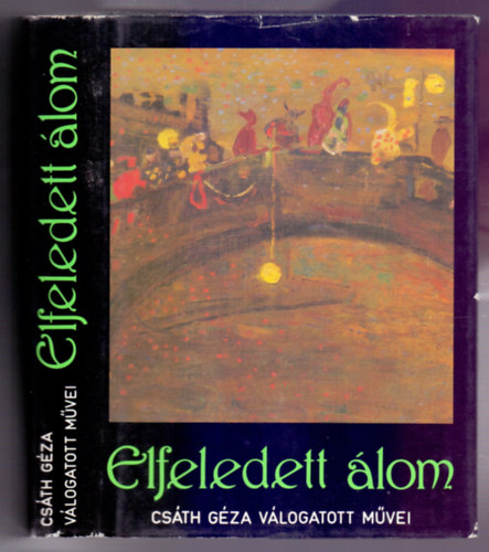 Elfeledett lom - Csth Gza vlogatott mvei