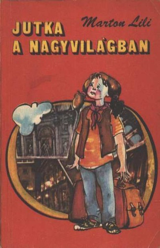 Marton Lili - Jutka a nagyvilgban