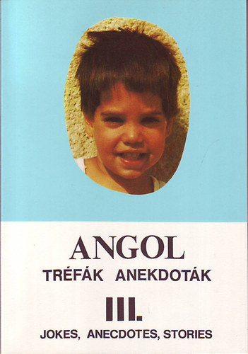 Angol trfk anekdotk III. - Jokes, Anecdotes, Stories