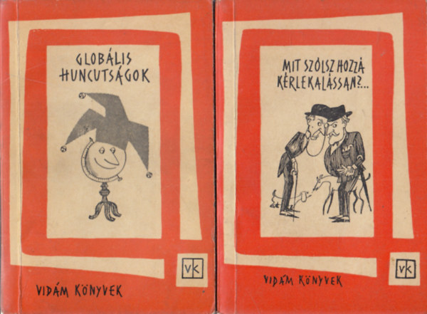 2 db Vid�m K�nyvek k�tet: Glob�lis huncuts�gok (Ludas Matyi antol�gia 1952-57) + Mit sz�lsz, hozz� k�rlekal�ssan?...(Ludas Matyi antol�gia 1945-51)