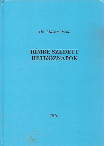 Rmbe szedett htkznapok