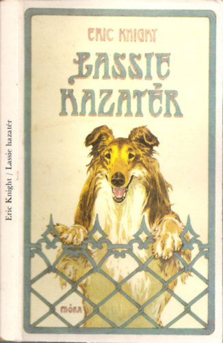 Lassie hazat�r (Fekete-feh�r illusztr�ci�kat tartalmaz.FORD�T� Thurz� G�bor GRAFIKUS Balogh P�ter)