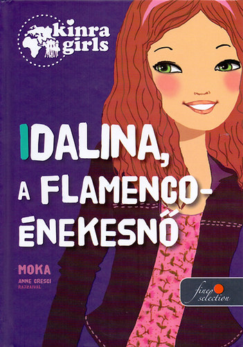 Moka - Kinra Girls 3. - Idalina, a flamenco-nekesn