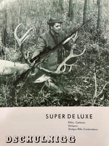 Superdeluxe - Rifles, Carbines, Shotguns, Shotgun-Rifle-Combinations