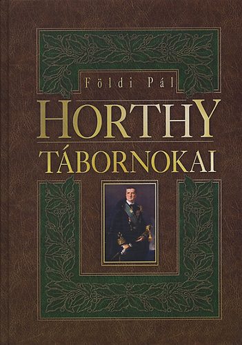 Fldi Pl - Horthy tbornokai