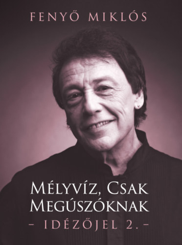 M�lyv�z, csak meg�sz�knak - Id�z�jel 2.