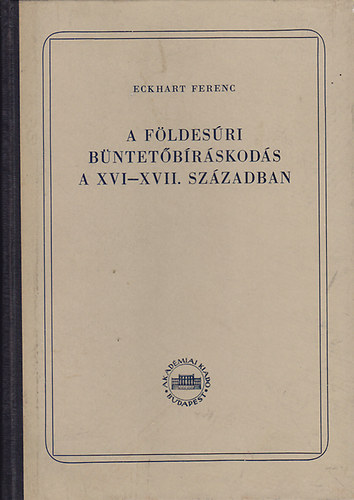 A fldesri bntetbrskods a XVI-XVII. szzadban