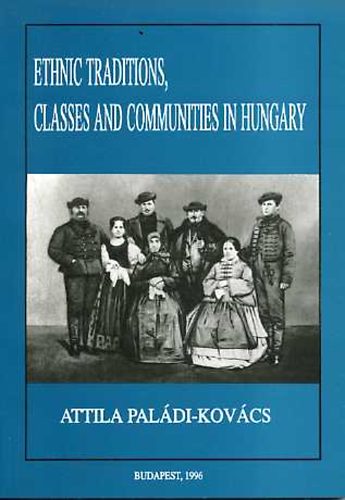 Ethnic traditions, classes and communities in Hungary