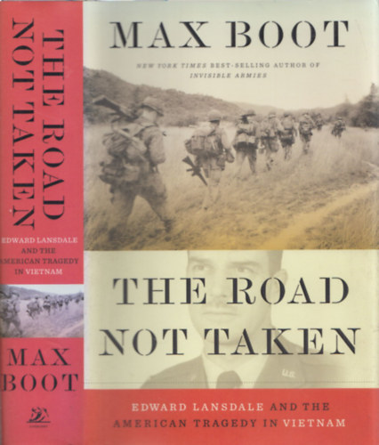 The road not taken (Edward Lansdale and the american tragedy in Vietnam)