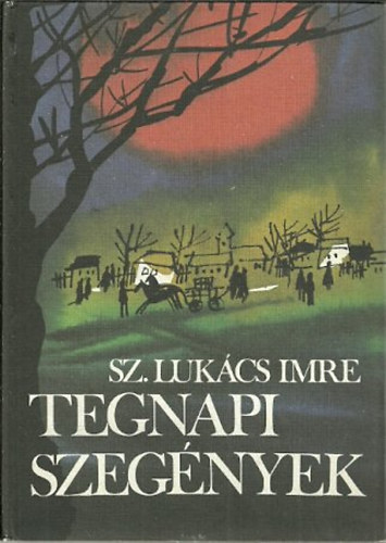 Tegnapi szegnyek /Dediklt/