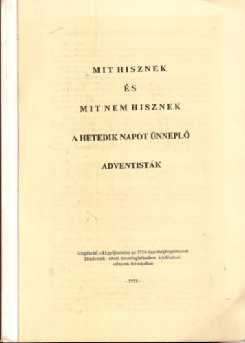 Mit hisznek s mit nem hisznek a Hetedik napot nnpel adventistk (kzirat)