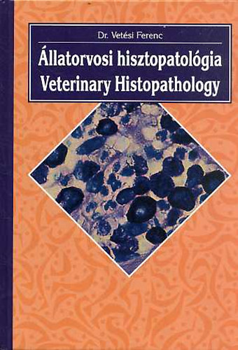 llatorvosi hisztopatolgia - Veterinary Histopathology
