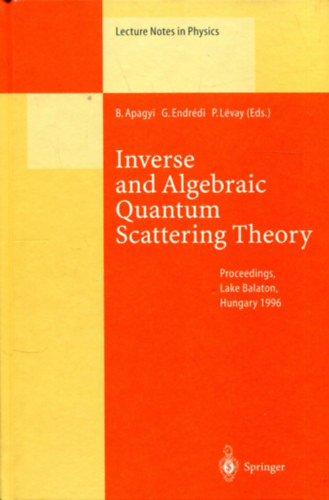 Inverse and Algebraic Quantum Scattering Theory (Lecture Notes in Physics)