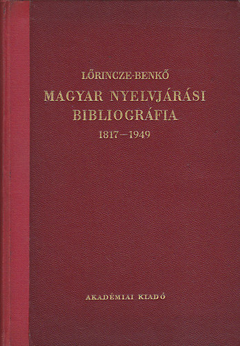 Lrincze-Benk - Magyar nyelvjrsi bibliogrfia 1817-1949